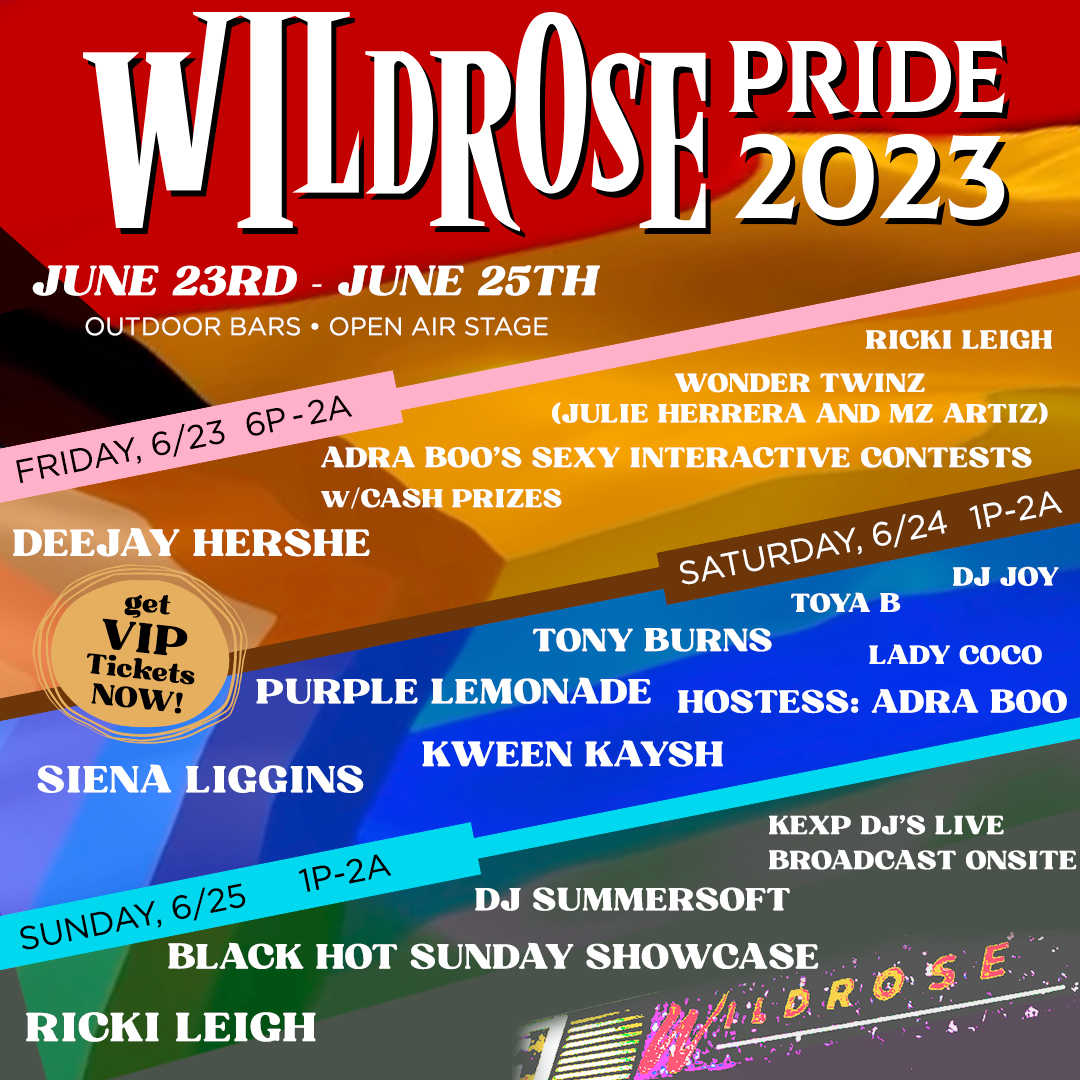 Wildrose Pride 2023 Tickets Wildrose Seattle, WA Friday, June 23